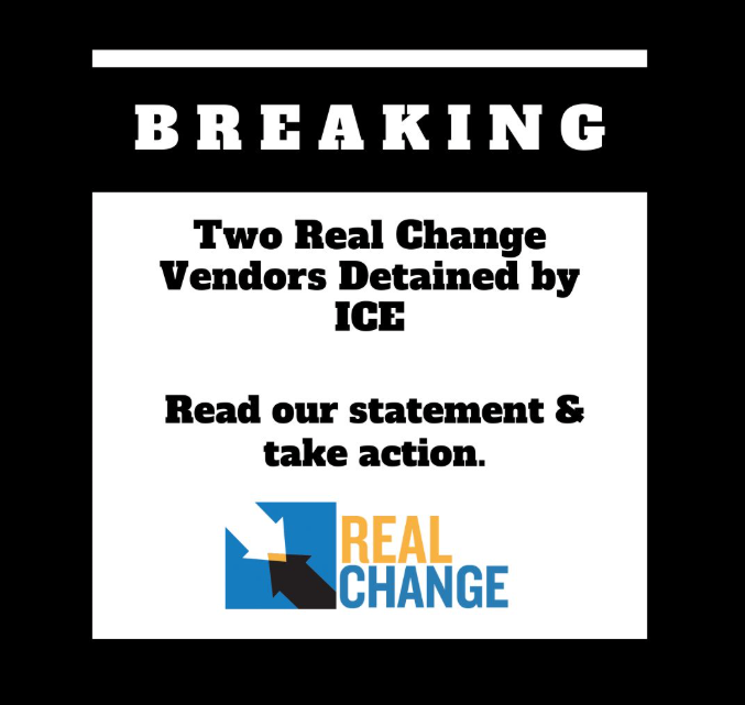 ICE grabs and detains two Real Change News&nbsp;vendors